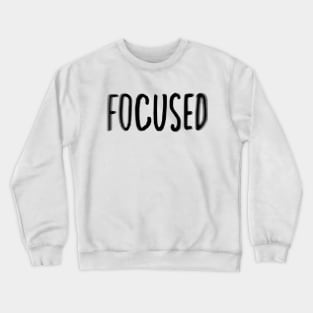 Focused Crewneck Sweatshirt